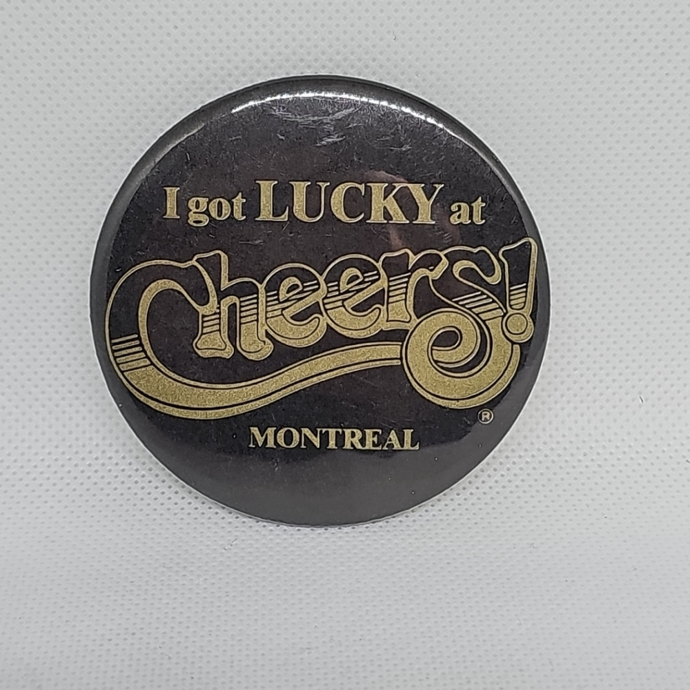 I got LUCKY at Cheers! Montreal Pin